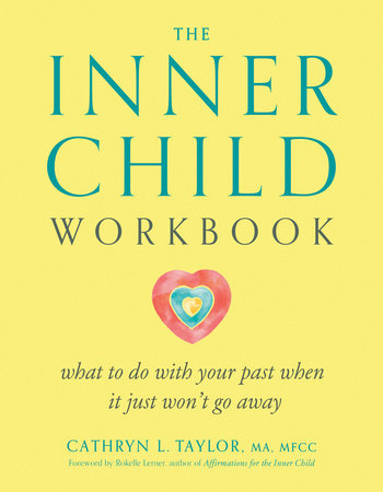 The Inner Child Workbook by Cathryn L. Taylor