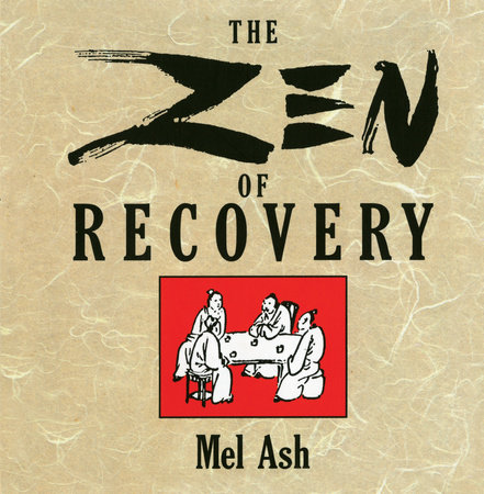 The Zen of Recovery by Mel Ash