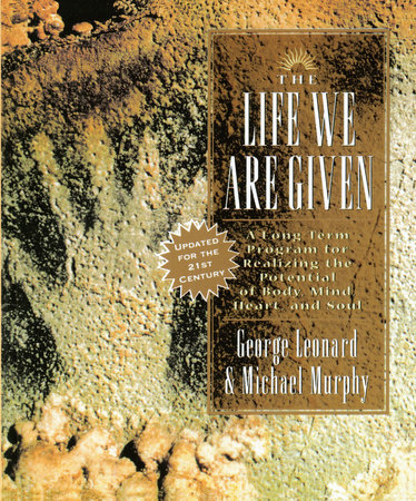 The Life We Are Given by George Leonard