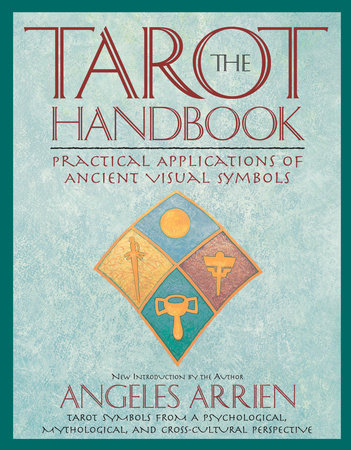The Tarot Handbook by Angeles Arrien