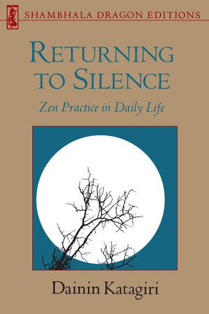 Returning to Silence by Dainin Katagiri