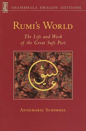 Rumi's World by Annemarie Schimmel