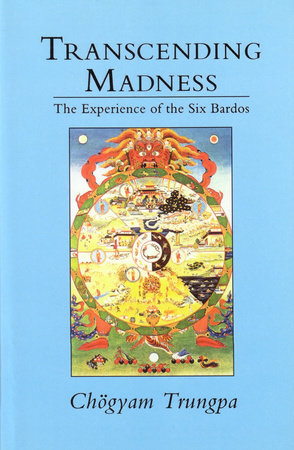 Transcending Madness by Chogyam Trungpa