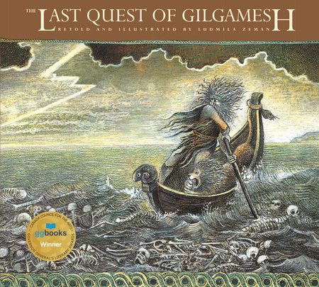 The Last Quest of Gilgamesh by Ludmila Zeman