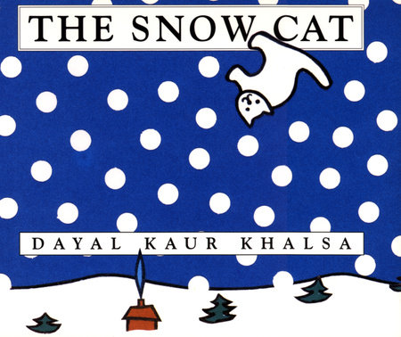 The Snow Cat by Dayal Kaur Khalsa