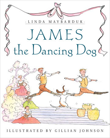 James the Dancing Dog by Linda Maybarduk