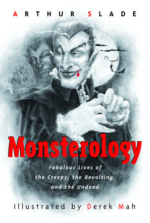 Monsterology by Arthur Slade
