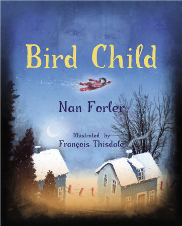 Bird Child by Nan Forler