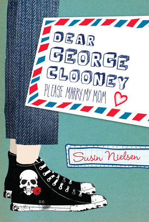 Dear George Clooney by Susin Nielsen