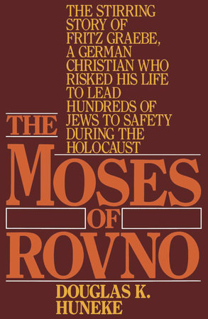 The Moses of Rovno by Douglas K. Huneke