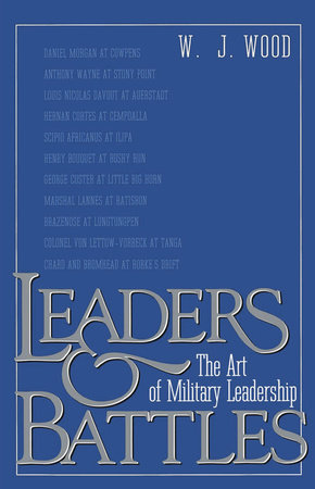 Leaders and Battles by W.J. Wood
