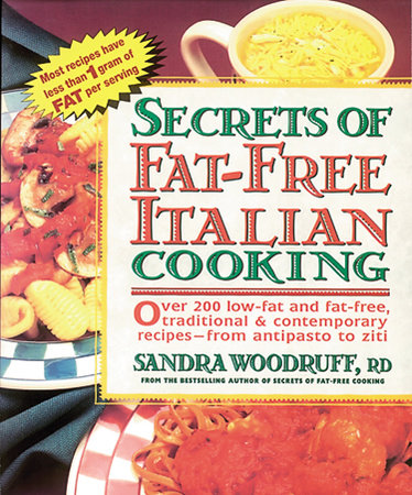 Secrets of Fat-Free Italian Cooking by Sandra Woodruff