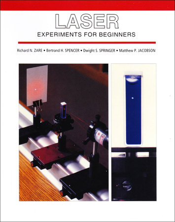 Laser Experiments For Beginners by Richard N. Zare