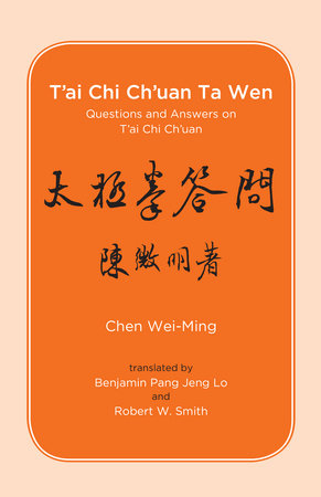 T'ai Chi Ch'uan Ta Wen by Chen Wei-Ming