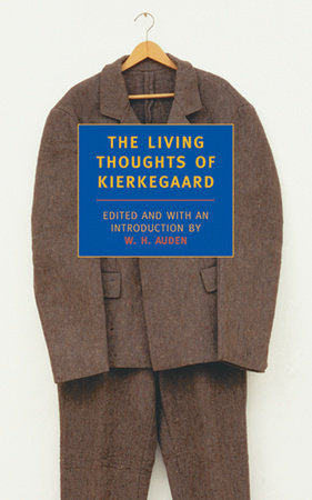 The Living Thoughts of Kierkegaard by Soren Kierkegaard