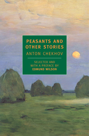 Peasants and Other Stories by Anton Chekhov