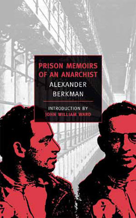 Prison Memoirs of an Anarchist by Alexander Berkman