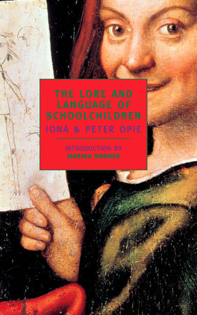 The Lore and Language of Schoolchildren by Iona Opie and Peter Opie
