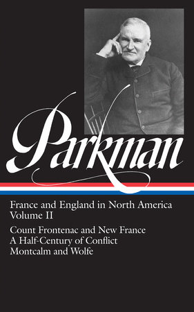 Francis Parkman: France and England in North America Vol. 2 (LOA #12) by Francis Parkman