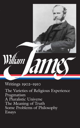 William James: Writings 1902-1910 (LOA #38) by William James