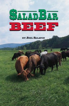 Salad Bar Beef by Joel Salatin