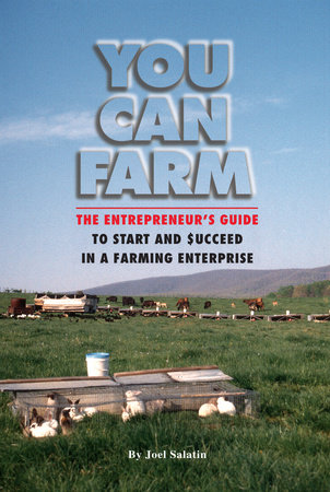 You Can Farm by Joel Salatin