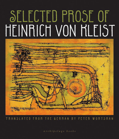 Selected Prose of Heinrich von Kleist by Heinrich von Kleist