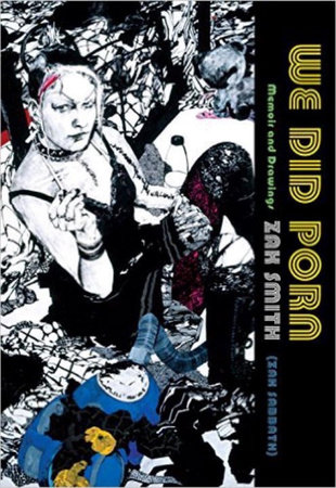 We Did Porn by Zak Smith