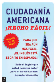 Ciudadania Americana ¡Hecho fácil! con CD (United States Citizenship Test Guide