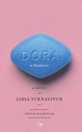Dora: A Headcase by Lidia Yuknavitch