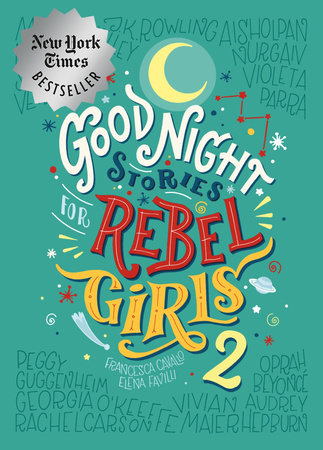Good Night Stories for Rebel Girls 2 by Francesca Cavallo, Elena Favilli, Rebel Girls