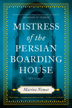 Mistress of the Persian Boarding House by Marina Nemat