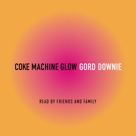 Coke Machine Glow by Gordon Downie