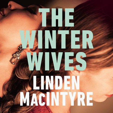 The Winter Wives by Linden MacIntyre