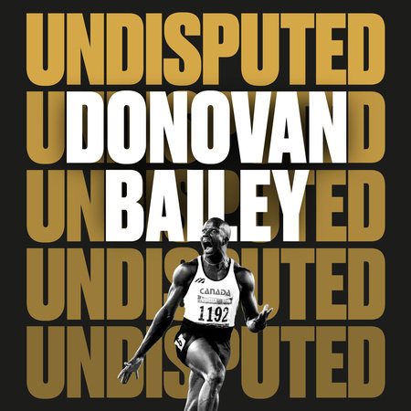 Undisputed by Donovan Bailey