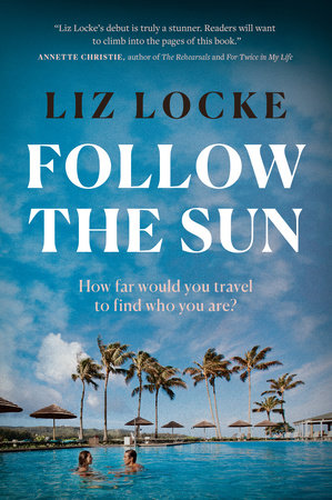 Follow the Sun by Liz Locke