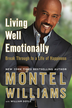 Living Well Emotionally by Montel Williams and William Doyle