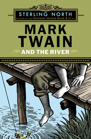 Mark Twain and the River by Sterling North