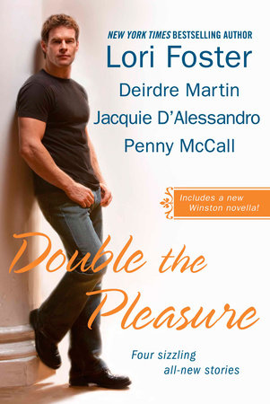 Double the Pleasure by Lori Foster, Deirdre Martin, Jacquie D'Alessandro and Penny McCall
