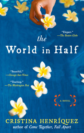 The World In Half By Cristina Henriquez 9781594484391 Penguinrandomhouse Com Books
