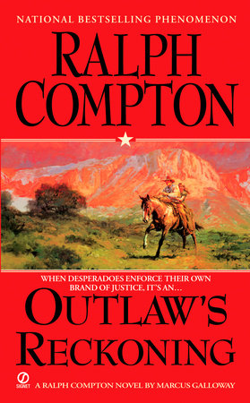 Ralph Compton Outlaw's Reckoning by Ralph Compton and Marcus Galloway