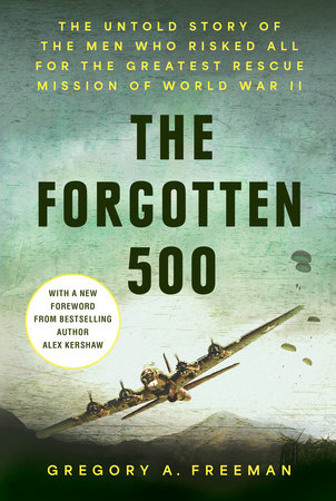 The Forgotten 500 by Gregory A. Freeman