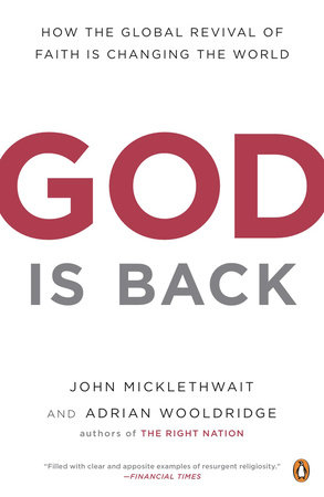 God Is Back by John Micklethwait and Adrian Wooldridge