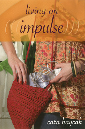 Living on Impulse by Cara Haycak