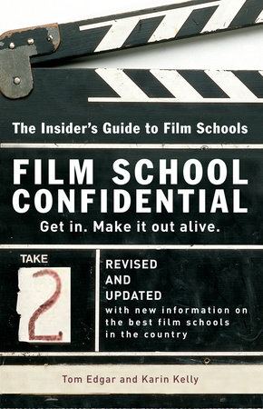 Film School Confidential by Tom Edgar and Karin Kelly