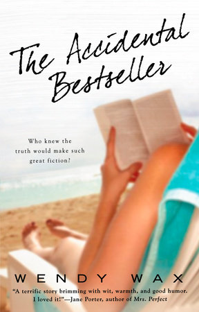 The Accidental Bestseller by Wendy Wax