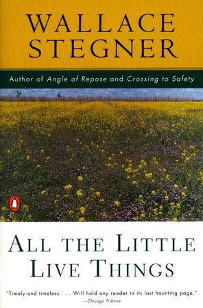 All the Little Live Things by Wallace Stegner
