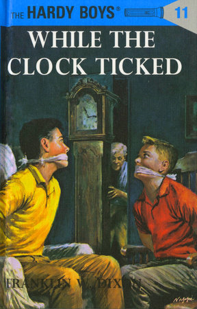 Hardy Boys 11: While the Clock Ticked by Franklin W. Dixon
