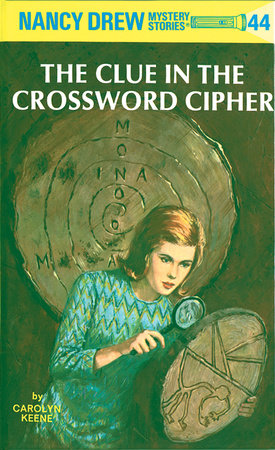 Nancy Drew 44: the Clue in the Crossword Cipher by Carolyn