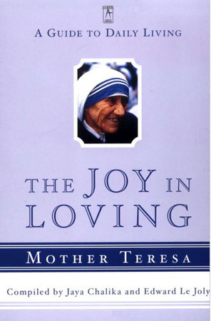 The Joy in Loving by Mother Teresa